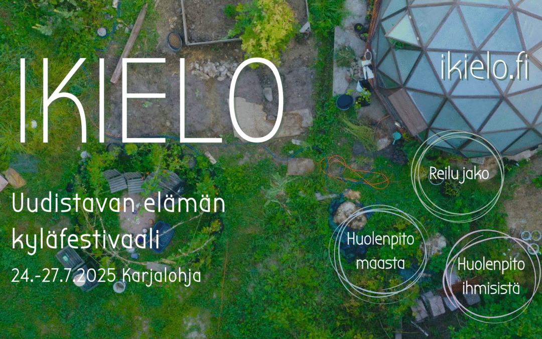 IKIELO – Uudistavan elämän kyläfestivaali Karjalohjalla 24.-27.7.2025