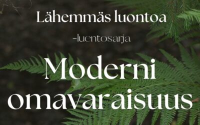 Lähemmäs luontoa -luentosarja Turussa, osa 1: Moderni omavaraisuus