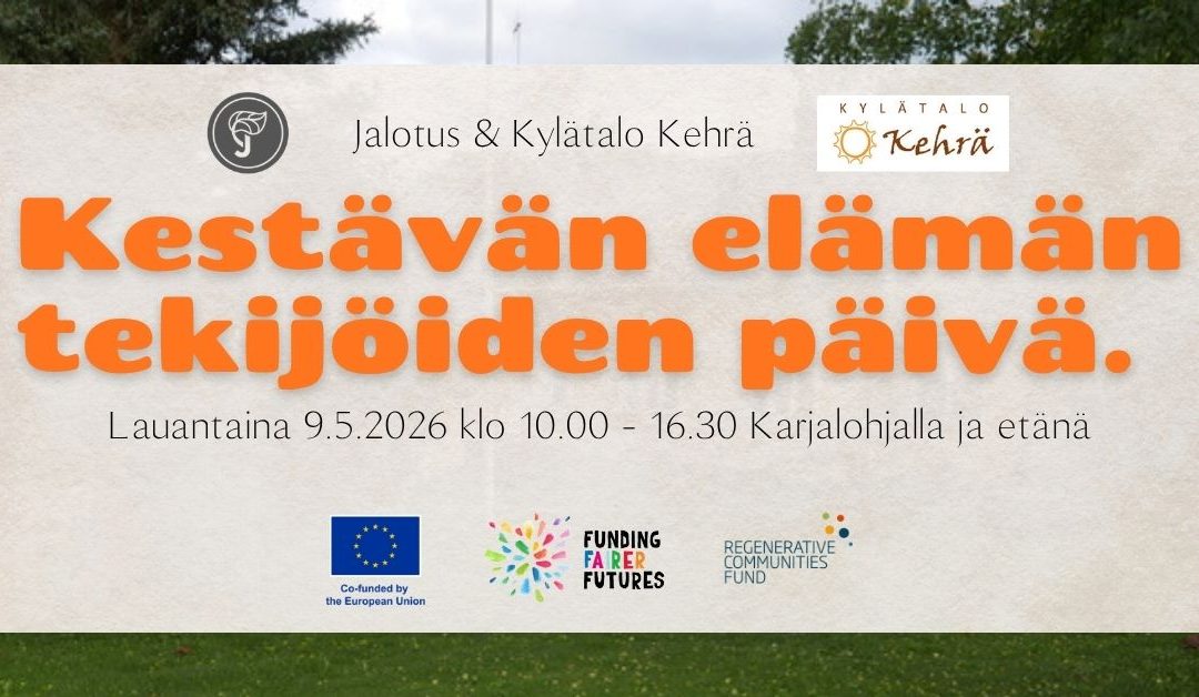 Kestävän elämän tekijöiden päivä Karjalohjalla ja etänä 9.5. klo 10-16.30