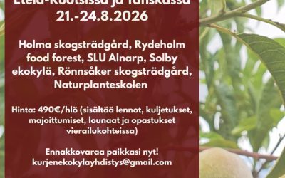 Opintomatka 21.-24.8.: Syötävät metsäpuutarhat Etelä-Ruotsissa ja Tanskassa
